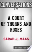 A Court of Thorns and Roses: A Novel By Sarah J. Maas | Conversation Starters