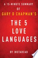 The 5 Love Languages by Gary D Chapman - A 15-minute Instaread Summary